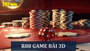 Khám phá sân chơi R88 Game Bài 3D